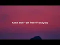 Austin Snell - Get There First (lyrics)