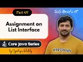 Assignment on List Interface in Java in Telugu Practice Problems Explained Core Java