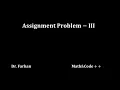 Assignment Problem-III UMA035 Optimization Techniques