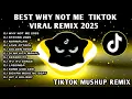Download Lagu BEST🔥WHY NOT ME X TIKTOK VIRAL TREND REMIX 2025🇵🇭