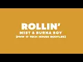 Download Lagu Mist x Burna Boy - Rollin' [FMW 17 TECH HOUSE BOOTLEG]