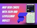 Map view cards with JSON and FlutterFlow s Google Map Widget