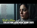 Lagu 💔 Lagu Arab Sedih Viral on TikTok 💔 Enak Didengar \u0026 Menyentuh Hati 💔 Full Album 
