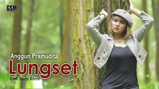 Download Dj Lungset - Anggun Pramudita I Official Music Video MP3