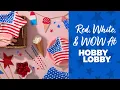 Red White Wow At Hobby Lobby