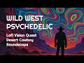 Download Lagu Wild West Psychedelic | Trip Hop, Lofi, Cowboy Soundtrack