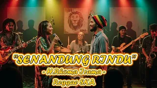 senandung rindu h rhoma irama cover versi reggae ska