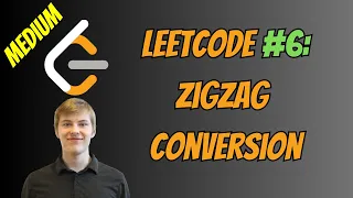 Leetcode Solutions Problem 6 - Zigzag Conversion