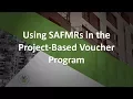 Implementing HUD s SAFMRs Rule Using SAFMRs in the Project-Based Voucher Program