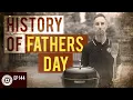 History of Father s Day - The Origins Why Do We Celebrate It Dad University