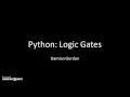 Python Simulating Logic Gates