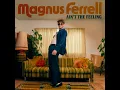 Ain’t The Feeling - Magnus Ferrell