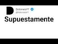 Supuestamente Synonyms Thesaurus