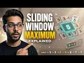 Sliding Window Maximum I Explained Sliding Window DSA