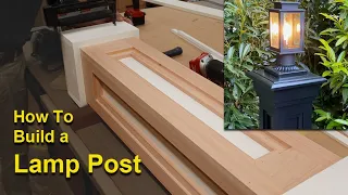How to Build a Lamp Post Fun DIY Woodworking Project