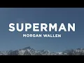 Download Lagu Morgan Wallen - Superman (Lyrics)