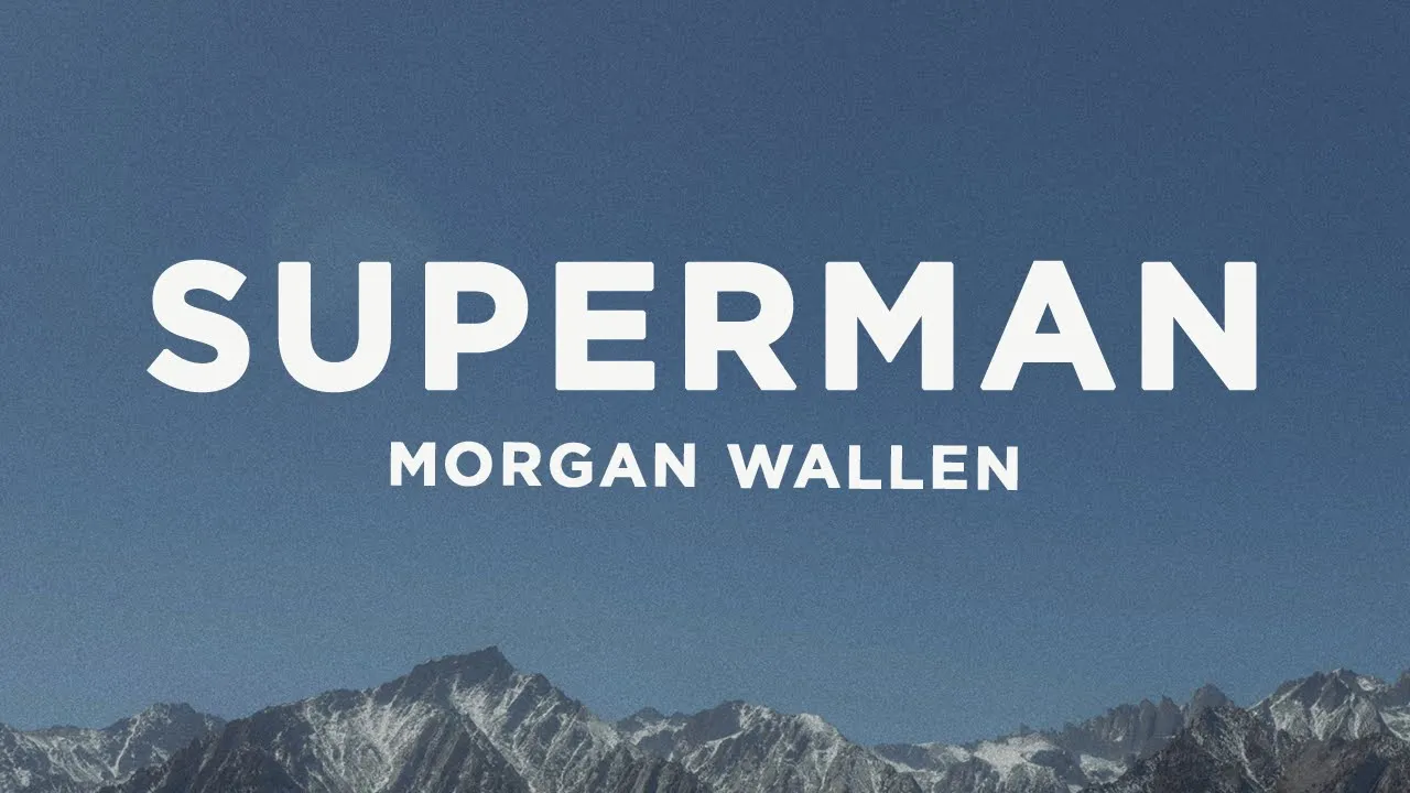 Morgan Wallen - Superman (Lyrics) Morgan Wallen - Superman (Lyrics)