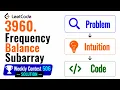 Frequency Balance Subarray Leetcode weekly contest 506