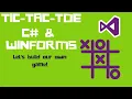 Let s build Tic-Tac-Toe using C and WinFroms