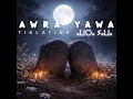Lagu 🎧 AWRA 🎧 YAWA 🎧