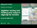 Digibites Saving and Printing your maps in Digimap for Schools