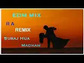 Download Lagu OLD HINDI SONG | SURAJ HUA MADHAM | EDM MIX | DJ RA REMIX 