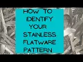 How To Identify Your Stainless Flatware Pattern - For Yourself or To Make Money Selling on Ebay