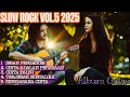Download Lagu KOMPILASI LAGU SEDIH BIKIN MENANGIS VOLUME 5 || SLOW ROCK TERBARU 2025