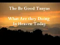 What are they doing in heaven today - The Be Good Tanyas