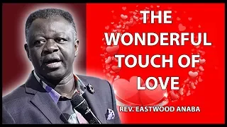 REV EASTWOOD ANABA - THE WONDERFUL TOUCH OF LOVE