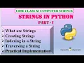 Strings in Python Part 1 Python Strings Explained Creation Indexing and Traversal Class 11