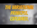 Explaining and Proving the Variational Principle in Quantum Mechanics