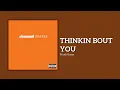 Frank Ocean - Thinkin Bout You (Lyrics)