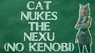 CAT Nukes The Nexu No Kenobi Required