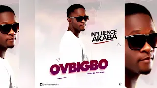 another latest hit single from influence akaba ovbigbo latest benin music 2020