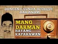 Download Lagu DONGENG SUNDA BAH ANOM MANG DARMAN HAYANG KA PARAWAN