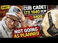 400 MISTAKE Cub Cadet LTX 1040 Flip Gone Wrong Part 1