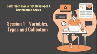 Salesforce JavaScript Developer 1 certification series Session 1