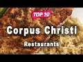 Top 10 Restaurants to Visit in Corpus Christi Texas USA - English