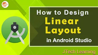 Linear Layout in Android Studio JTech Learning