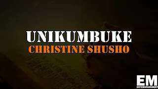 unikumbuke by christine shusho lyrics video with english translation 2025