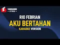 Download Lagu Aku Bertahan - Rio Febrian (Karaoke)