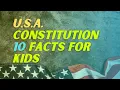 10 Facts About The U S Constitution For Kids - Some Facts About The Constitution