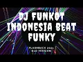 Download Lagu DJ FUNKOT SPECIAL LAGU INDONESIA BEAT FUNK MIXTAPE FLASHBACK 2021 VOL 1