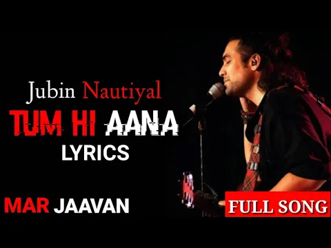 Download MP3 Jubin Nautiyal : Tum Hi Aana | full song | Marjaavan | Lyrics | Sidharth M | gaana lyrics