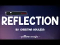 Reflection - Christina Aguilera (Lyrics) 🎵