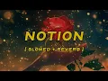 the rare occasions - notion [ slowed + reverb ] (lyrics)