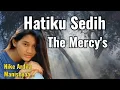 Download Lagu The Mercy's - Hatiku Sedih - lirik / Tembang, Lagu Kenangan / Lagu Jadul Lawas Nostalgia