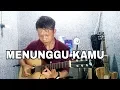 Download Lagu Menunggu Kamu -Anji (Fingerstyle Guitar Cover) OST.Jelita Sejuba