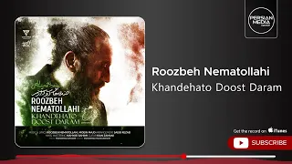 Roozbeh Nematollahi Khandehato Doost Daram روزبه نعمت الهی خنده هاتو دوست دارم 